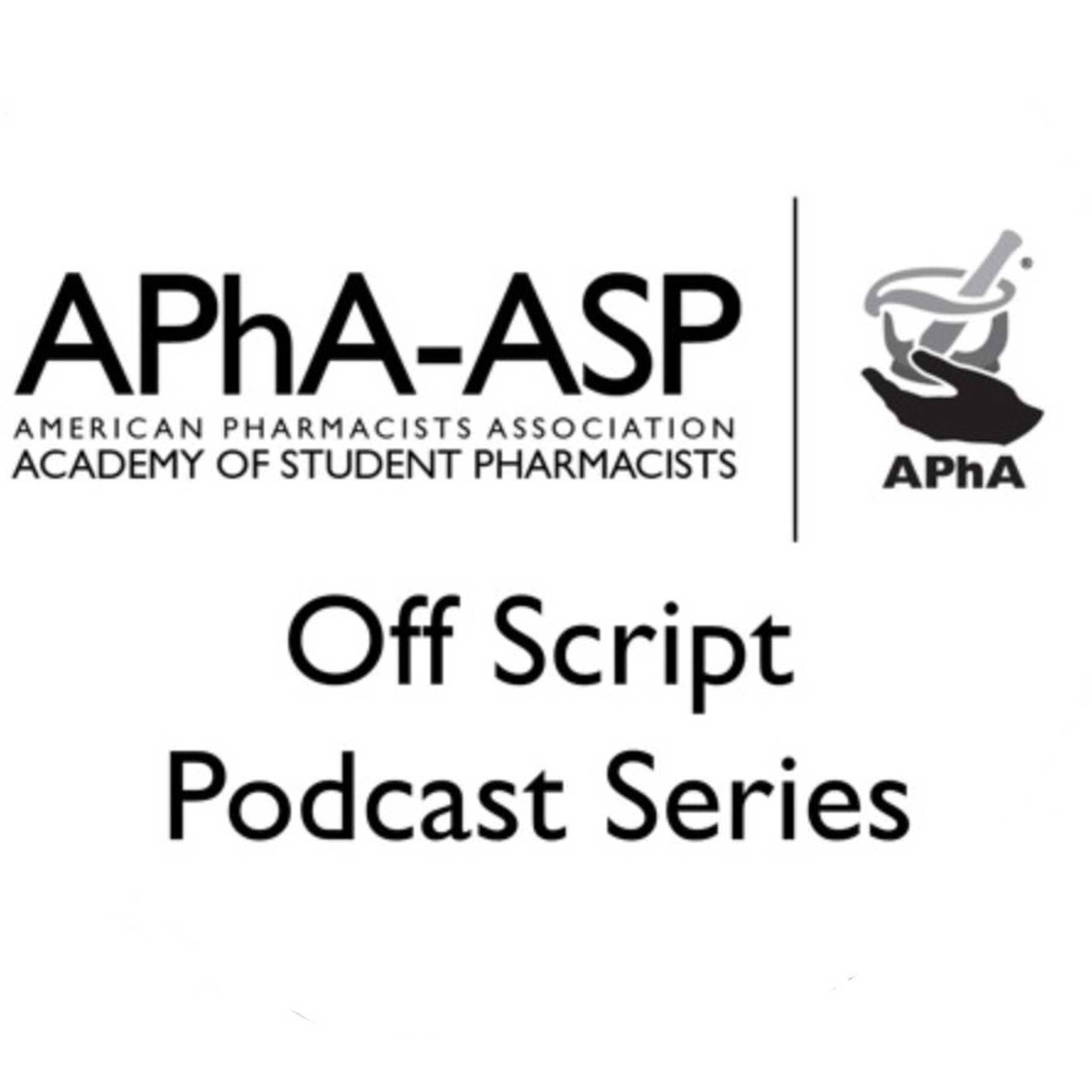 APhA-ASP Off Script Podcast Series