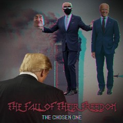THE FALL OF THEIR FREEDOM: THE CHOSEN ONE