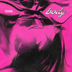 BRIANNA - Body