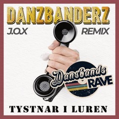Danzbanderz - tystnar i luren  J.O.X  Dansbandsrave Remix