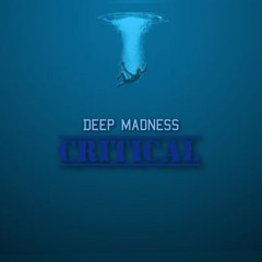 Deep Madness