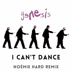 Genesis - I can't dance (Noémie Hard Remix)