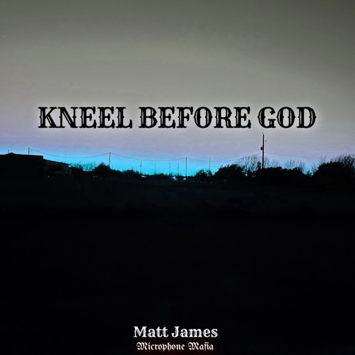 Kneel Before God