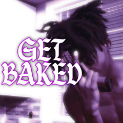 GET BAKED!