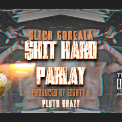 $HIT HARD PARLAY! Produced By Eighty 8 x Pluto Brazy
