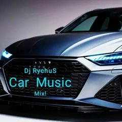 Dj RychuS -  Car Music Mix !