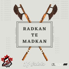Radkan Te Madkan | DJ Sahota