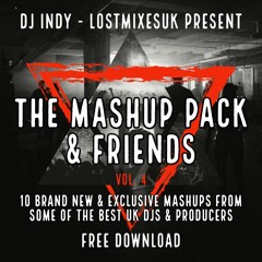 DJ Indy - LOSTMIXESUK - THE MASHUP PACK & FRIENDS - VOL 4