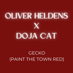 Oliver Heldens x Doja Cat - Gecko (Paint The Town Red)