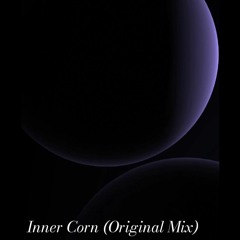 Inner Corn (Original Mix) Free Download