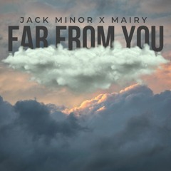Far from You (with Mairy)