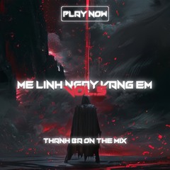 MÊ LINH NGÀY VẮNG EM VOL 5 - THANHBA MIX