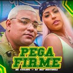 BEL BERTINELLI FT CYCLOPE FT DJ CAYO - PEGA FIRME