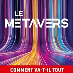 Télécharger eBook Le métavers : Comment va-t-il tout révolutionner ? (French Edition) au format