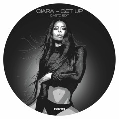 Ciara - Get Up (CASTO Edit)