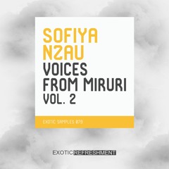 Sofiya Nzau Voices From Miruri vol. 2 DEMO 1 - Afro Organic House Vocals - Sample Pack