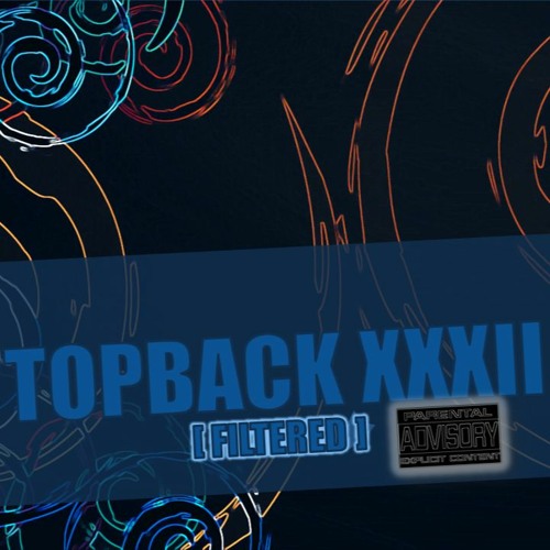 TopBack XXXll [Filtered]