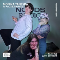 Monika Taneska 034: w/ Alicia b2b Kincaid