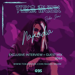 GBS Presents - TOKA #64 [Exclusive Interview + Guest Mix: Nakadia]