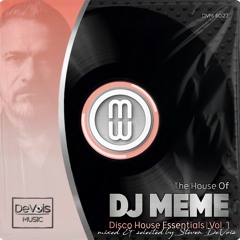 The House Of DJ Meme (Disco House Essentials | Vol. 1)