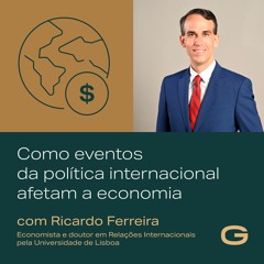 Como eventos da política internacional afetam a economia com Igor Lucena