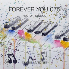 Forever You 075 - Trance Music Set