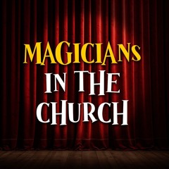 Magicians In The Church