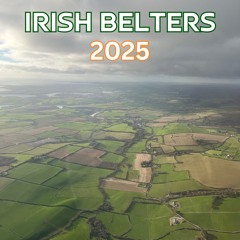 IRISH BELTERS 🇮🇪 2025
