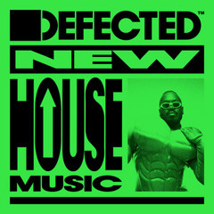 New House Music  2025 |  Defected