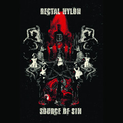Rectal Nylon - Source Of Sin Sample 2