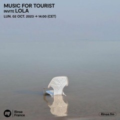 Music For Tourist invite lola - 02 Octobre 2023