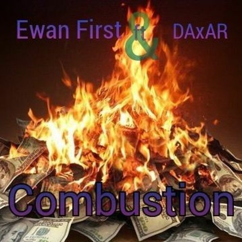 Ewan First & DAxAR - Combustion