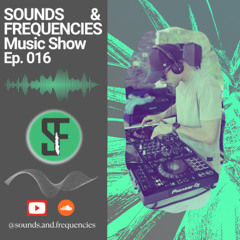 [S&F] Ep. 016 -  ALEJO R.  - Host  DJ Set