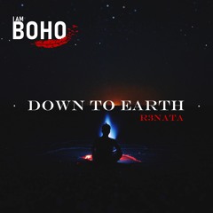 I AM BOHO - Down To Earth by R3NATA