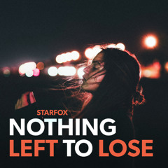 Starfox - Nothing Left To Lose