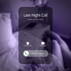 Late Night Call (feat. Dime)