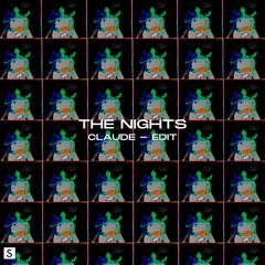 Avicii - The Nights (CLAUDE Edit)