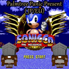 Palmtree Panic Present (JP/EU) (Sonic CD) Organ Cover