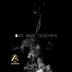 Bad Man Teacher