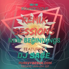 REMIX SESSIONS  EP32 - NEW BEGINNINGS