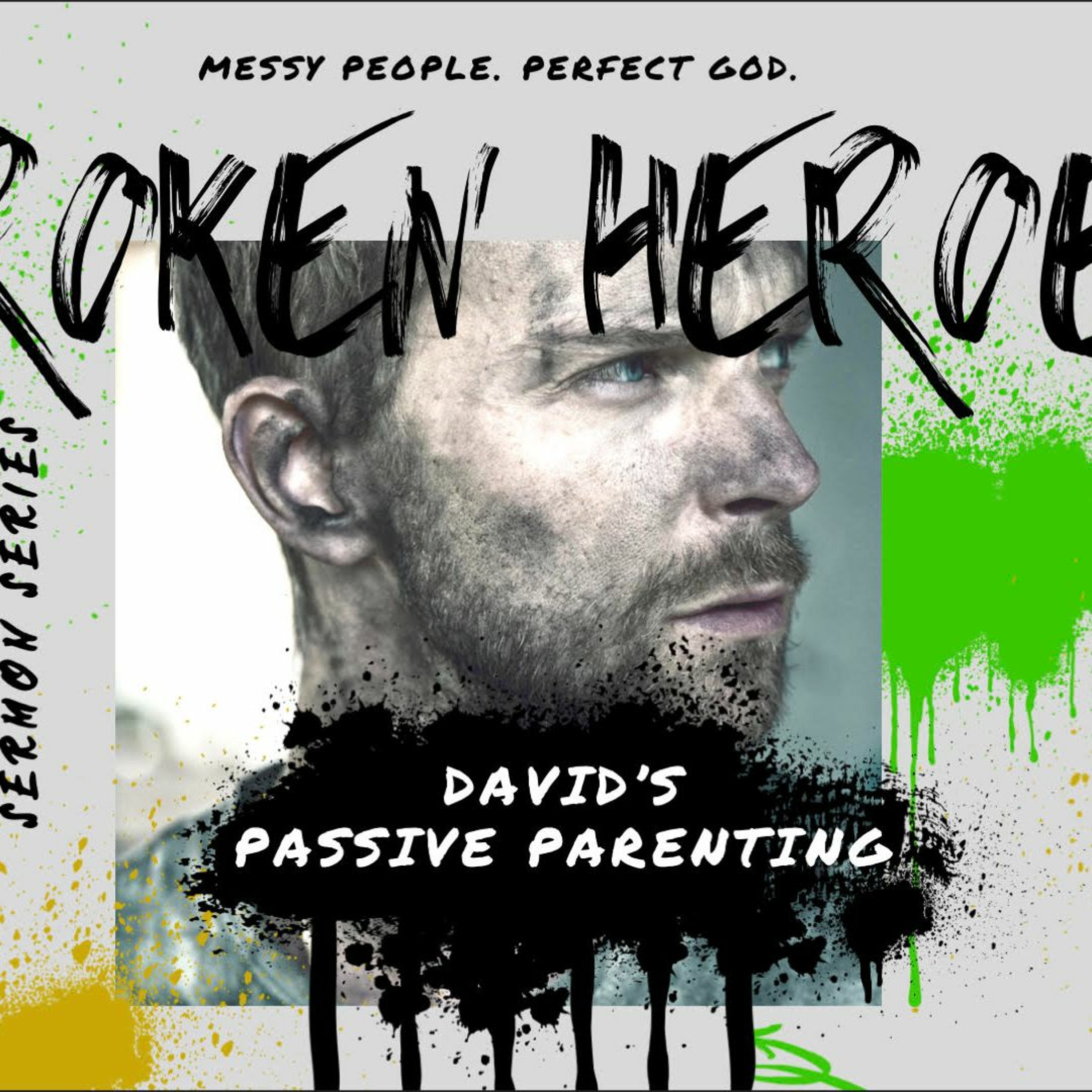 5-21-23 - “David’s Passive Parenting” - 2 Samuel 13-18 episode artwork