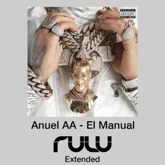 Anuel AA - El Manual (DJ Rulu Extended Mix) {DESCARGA SIN FITRO DESCRIPCION}