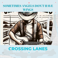 Sometimes Angels Don't Have Wings