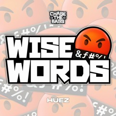 Huez - Wise Words (OUT NOW)