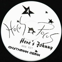 Hocus Pocus - Here's Johnny (Rhythmikk Hard Remix) *FREE DOWNLOAD*