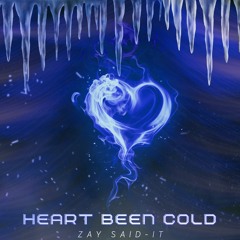 Heart Been Cold ft. TraayDaay