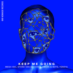 Keep Me Going (feat. Teya Flow)