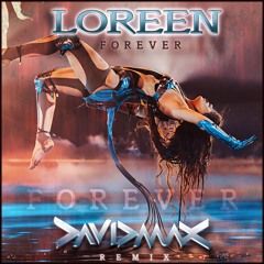 LOREEN - Forever - David MAX - Future Tribal rmx PREVIEW
