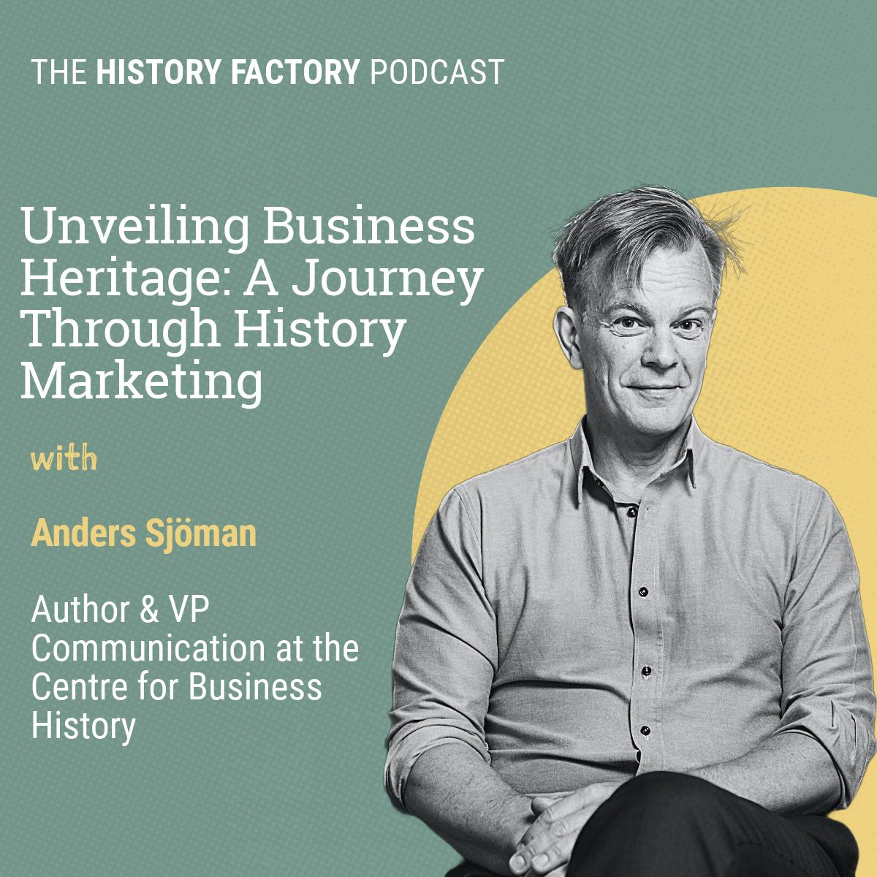 Anders Sjoman, Author, VP, Communication at the Centre for Business History episode artwork