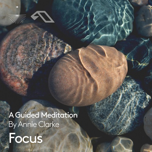 Annie Clarke - Focus: A Guided Meditation